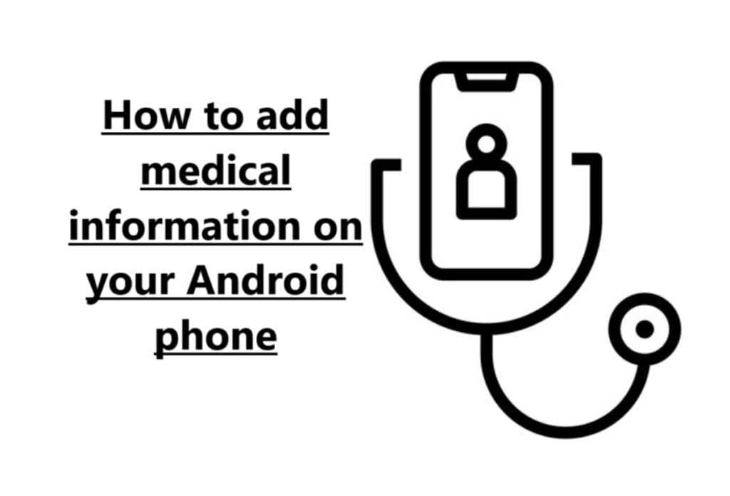 How to add medical information on your Android phone