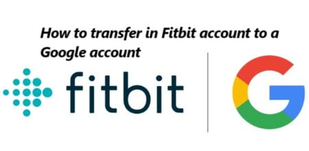 transfer Fitbit account to a Google account